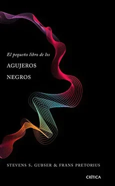 EL PEQUEÑO LIBRO DE LOS AGUJEROS NEGROS1