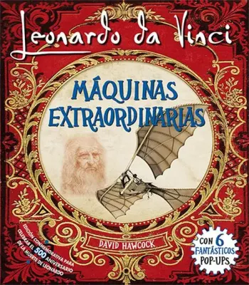 MAQUINAS EXTRAORDINARIAS LEONARDO DA VINCI1