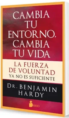 CAMBIA TU ENTORNO CAMBIA TU VIDA LA FUERZA DE VOLUNTAD YA NO ES SUFICIENTE1