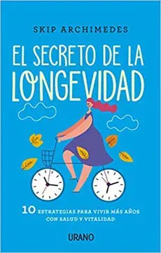 EL SECRETO DE LA LONGEVIDAD1