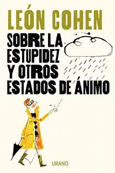 SOBRE LA ESTUPIDEZ Y OTROS ESTADOS DE ANIMO1