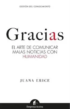 GRACIAS EL ARTE DE COMUNICAR MALAS NOTICIAS CON HUMANIDAD1