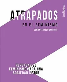 ATRAPADOS EN EL FEMINISMO1