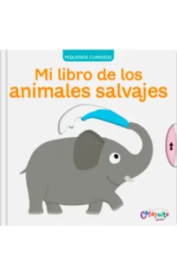 PEQUEÑOS CURIOSOS MI LIBRO DE LOS ANIMALES SALVAJES1