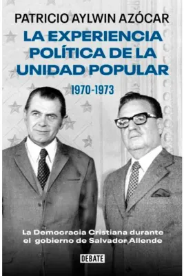 LA EXPERIENCIA POLITICA DE LA UNIDAD POPULAR 1970-19731