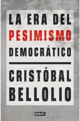 LA ERA DEL PESIMISMO DEMOCRATICO1