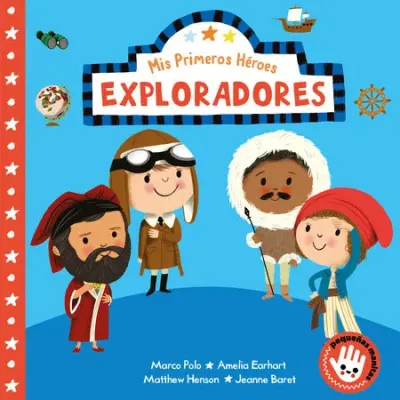 EXPLORADORES MIS PRIMEROS HEROES1