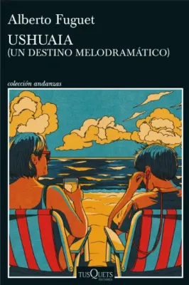 USHUAIA (UN DESTINO MELODRAMATICO)1