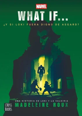 WHAT IF. ¿Y SI LOKI FUERA DIGNO DE ASGARD?2