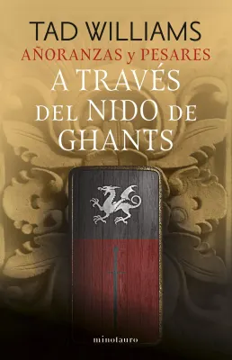 A TRAVES DEL NIDO DE GHANTS AÑORANZAS Y PESARES 31