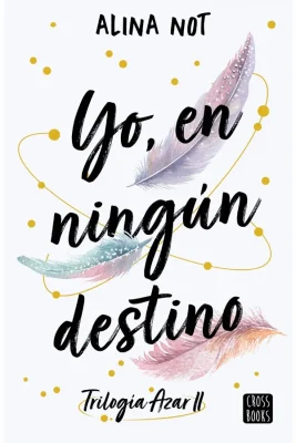 YO EN NINGUN DESTINO TRILOGIA AZAR 22