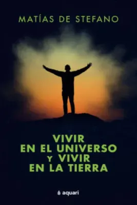 VIVIR EN EL UNIVERSO Y VIVIR EN LA TIERRA2