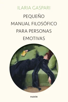 PEQUEÑO MANUAL FILOSOFICO PARA PERSONAS EMOTIVAS1