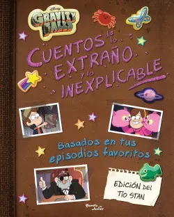GRAVITY FALLS CUENTOS DE LO EXTRAÑO Y LO INEXPLICABLE1