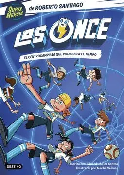 LOS ONCE 3 EL CENTROCAMPISTA QUE VIAJABA EN EL TIEMPO2