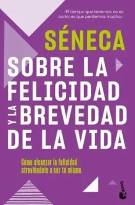 SOBRE LA FELICIDAD Y LA BREVEDAD DE LA VIDA2