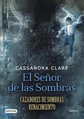 EL SEÑOR DE LAS SOMBRAS CAZADORES DE SOMBRAS RENACIMIENTO 21