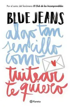 ALGO TAN SENCILLO COMO TUITEAR TE QUIERO1