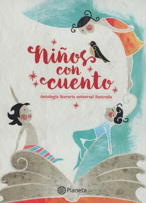 NIÑOS CON CUENTO ANTOLOGIA LITERARIA UNIVERSAL ILUSTRADA1