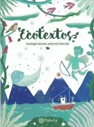 ECOTEXTOS ANTOLOGIA LITERARIA UNIVERSAL ILUSTRADA1