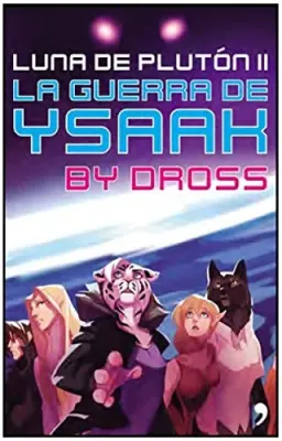 LA GUERRA DE YSAAK LUNA DE PLUTON 21