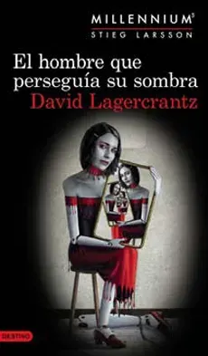EL HOMBRE QUE PERSEGUIA SU SOMBRA MILLENNIUM 51