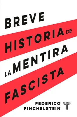 BREVE HISTORIA DE LA MENTIRA FASCISTA2