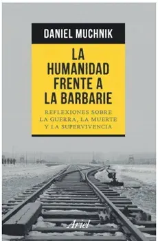 LA HUMANIDAD FRENTE A LA BARBARIE1