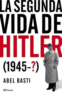 LA SEGUNDA VIDA DE HITLER1