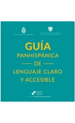 GUÍA PANHISPÁMICA DE LENGUAJE CLARO Y ACCESIBLE1