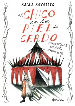 EL CHICO DE LA PIEL DE CERDO Y OTROS RELATOS QUE JAMAS DEBERIAS LEER2