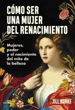 COMO SER UNA MUJER DEL RENACIMIENTO2