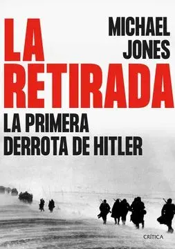 LA RETIRADA LA PRIMERA DERROTA DE HITLER2