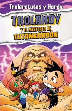 TROLARDY 2 TROLARDY Y EL MISTERIO DE TUTANKARBON2