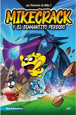 LAS PERRERIAS DE MIKE 2 MIKECRACK Y EL DIAMANTITO PERDIDO1