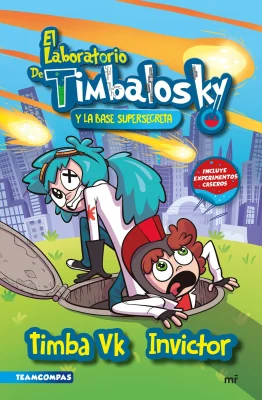 EL LABORATORIO DE TIMBALOSKY Y LA BASE SUPERSECRETA2