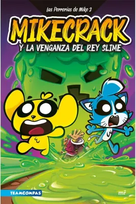 LAS PERRERIAS DE MIKE 3 MIKECRACK Y LA VENGANZA DEL REY SLIME2