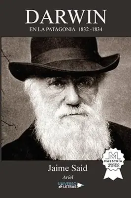 DARWIN. EN LA PATAGONIA 1832-18341