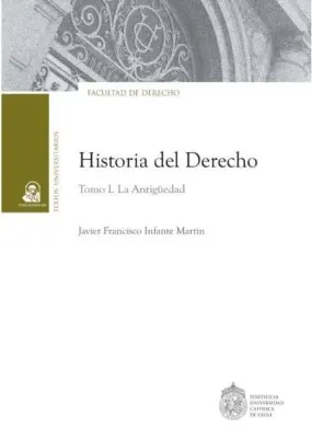 HISTORIA DEL DERECHO TOMO I. La antigüedad1