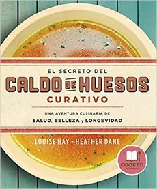 EL SECRETO DEL CALDO DE HUESOS CURATIVO1