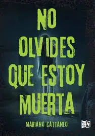 NO OLVIDES QUE ESTOY MUERTA2