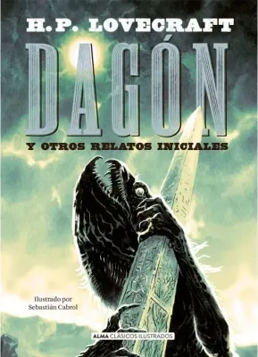 DAGON Y OTROS RELATOS INICIALES (CLASICOS ILUSTRADOS)1