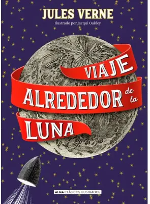 VIAJE ALREDEDOR DE LA LUNA (CLASICOS ILUSTRADOS)1