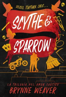 SCYTHE & SPARROW (LA TRILOGIA DEL AMOR CAOTICO 3)1