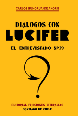 DIALOGOS CON LUCIFER EL ENTREVISTADO N° 391