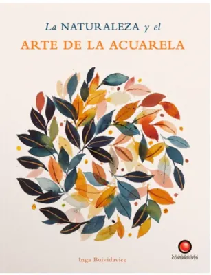 LA NATURALEZA Y EL ARTE DE LA ACUARELA1