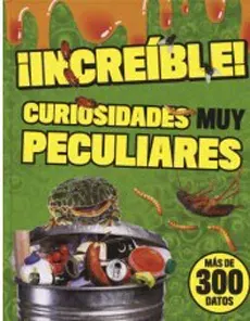 INCREIBLE CURIOSIDADES MUY PECULIARES2