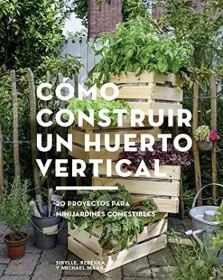 COMO CONSTRUIR UN HUERTO VERTICAL2
