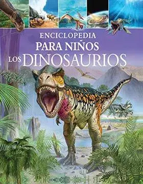 ENCICLOPEDIA PARA NIÑOS LOS DINOSAURIOS1