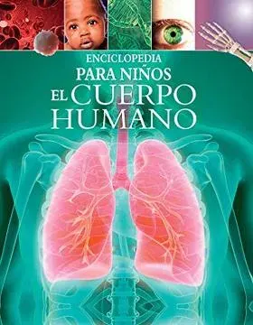 ENCICLOPEDIA PARA NIÑOS EL CUERPO HUMANO1